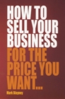 How to Sell Your Business for the Price you Want - eBook
