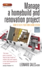 Manage A Home Build And Renovation Project 4th Edition : How to fulfil your own grand design - eBook