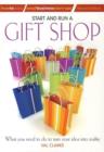Start And Run A Gift Shop : What you need to do to turn your idea into reality - eBook