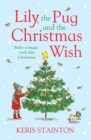 Lily, the Pug and the Christmas Wish - eBook