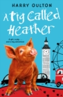 A Pig Called Heather - eBook