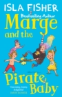 Marge and the Pirate Baby : Book two in the fun family series by Isla Fisher - eBook