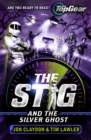 The Stig and the Silver Ghost : A Top Gear book - Book