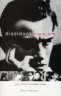 Dissident Marxism : Past Voices for Present Times - eBook