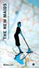 The New Maids : Transnational Women and the Care Economy - eBook