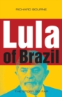 Lula of Brazil : The Story So Far - eBook