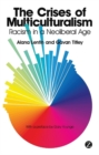 The Crises of Multiculturalism : Racism in a Neoliberal Age - eBook