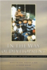 In the Way of Development : Indigenous Peoples, Life Projects and Globalization - eBook