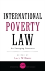 International Poverty Law : An Emerging Discourse - eBook