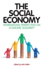 The Social Economy : International Perspectives on Economic Solidarity - eBook