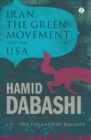 Iran, the Green Movement and the USA : The Fox and the Paradox - eBook