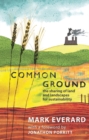 Common Ground : The Sharing of Land and Landscapes for Sustainability - eBook