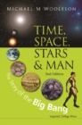 Time, Space, Stars And Man: The Story Of The Big Bang (2nd Edition) - eBook