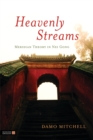 Heavenly Streams : Meridian Theory in Nei Gong - Book
