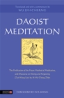 Daoist Meditation : The Purification of the Heart Method of Meditation and Discourse on Sitting and Forgetting (Zuo WaNg Lun) by Si Ma Cheng Zhen - Book