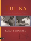 Tui na : A Manual of Chinese Massage Therapy - Book