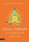 Yoga Therapy for Digestive Health - Book