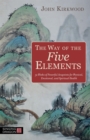 The Way of the Five Elements : 52 Weeks of Powerful Acupoints for Physical, Emotional, and Spiritual Health - Book