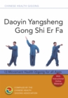 Daoyin Yangsheng Gong Shi Er Fa : 12-Movement Health Qigong for all Ages - Book
