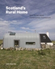 Scotland's Rural Home : Nine Stories about Contemporary Architecture - Book