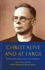 Christ Alive and at Large : The Unpublished Writings of C.F.D. Moule - eBook
