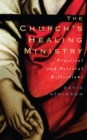 The Church's Healing Ministry : Pastoral and Practical Reflections - eBook