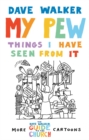 My Pew: Things I have Seen from It : More Dave Walker Cartoons - eBook