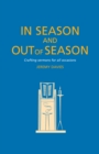 In Season and Out of Season : Crafting sermons for all occasions - eBook