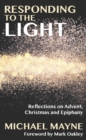 Responding to the Light : Reflections on Advent, Christmas and Epiphany - eBook