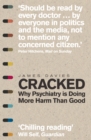 Cracked : Why Psychiatry is Doing More Harm Than Good - eBook