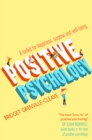 Positive Psychology : A Toolkit for Happiness, Purpose and Well-being - eBook