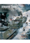 Armoured Trains: An Illustrated Encyclopaedia 1826-2016 - Book