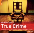 The Rough Guide to True Crime - eBook