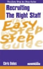 Easy Step By Step Guide To Recruiting the Right Staff - eBook