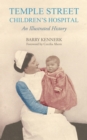 Temple Street Children's Hospital : An Illustrated History - eBook
