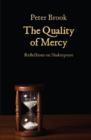 The Quality of Mercy : Reflections on Shakespeare - Book