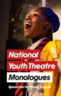 National Youth Theatre Monologues : 75 Speeches for Auditions - Book