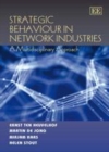 Strategic Behaviour in Network Industries : A Multidisciplinary Approach - eBook