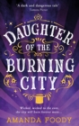 Daughter Of The Burning City - Book