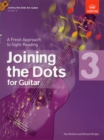 Joining the Dots for Guitar, Grade 3 : A Fresh Approach to Sight-Reading - Book