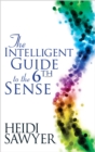 Intelligent Guide to the Sixth Sense - eBook