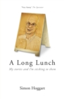 A Long Lunch : My Stories and I'm Sticking to Them - Book