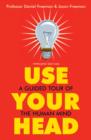 Use Your Head : A Guided Tour of the Human Mind - eBook