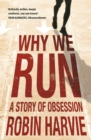 Why We Run : A Story of Obsession - eBook