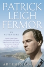 Patrick Leigh Fermor : An Adventure - eBook