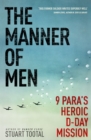 The Manner of Men : 9 PARA's Heroic D-Day Mission - eBook