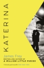 Katerina : The new novel from the author of the bestselling A Million Little Pieces - eBook