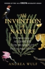 The Invention of Nature : The Adventures of Alexander von Humboldt, the Lost Hero of Science: Costa & Royal Society Prize Winner - eBook