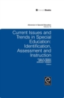 Current Issues and Trends in Special Education. : Identification, Assessment and Instruction - eBook