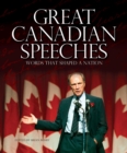 Great Canadian Speeches : Words that Shaped a Nation - eBook